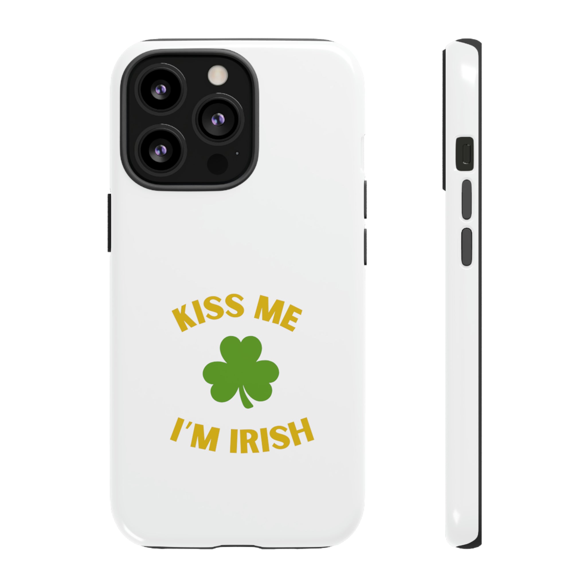 Kiss Me I'm Irish Tough Cases