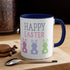 Have A Bunny-tastic Easter Accent Coffee Mug, 11oz