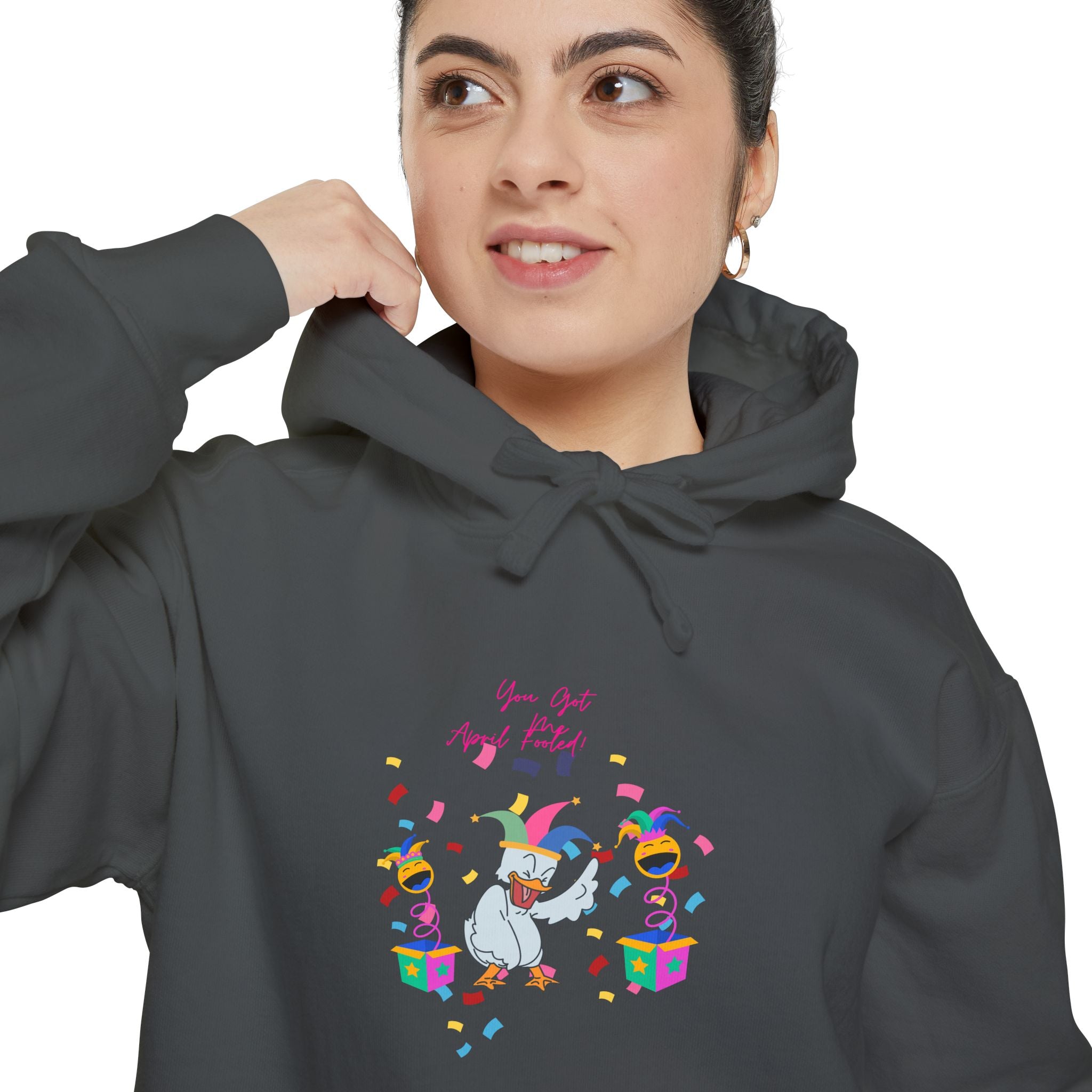 You Got Me April Fooled! Unisex Hoodie