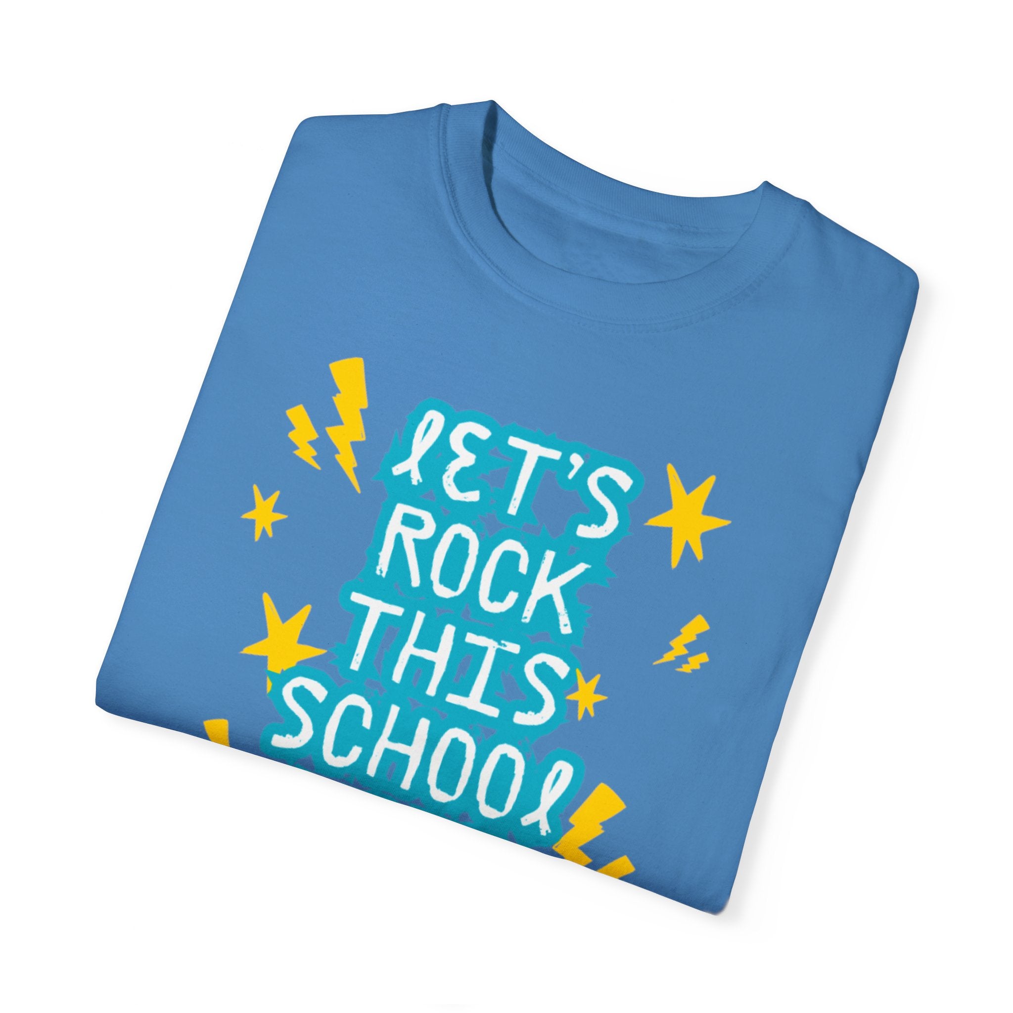 Let's Rock This School Year Unisex Garment-Dyed T-shirt