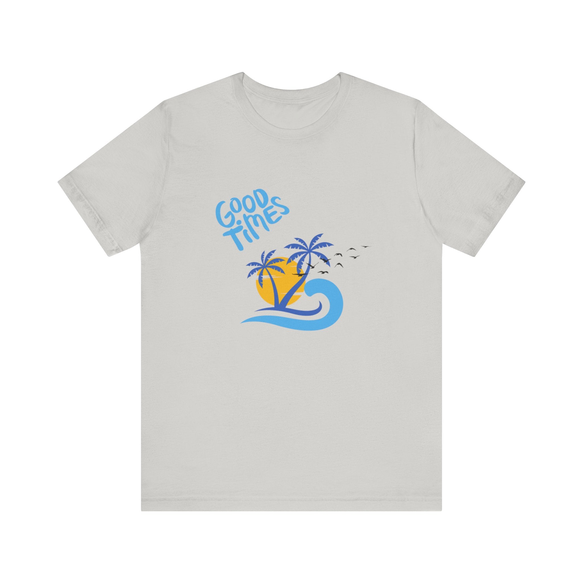 Beach Good Times Unisex Jersey Short Sleeve Tee