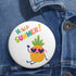 Hello Pineapple Summer Pin Buttons