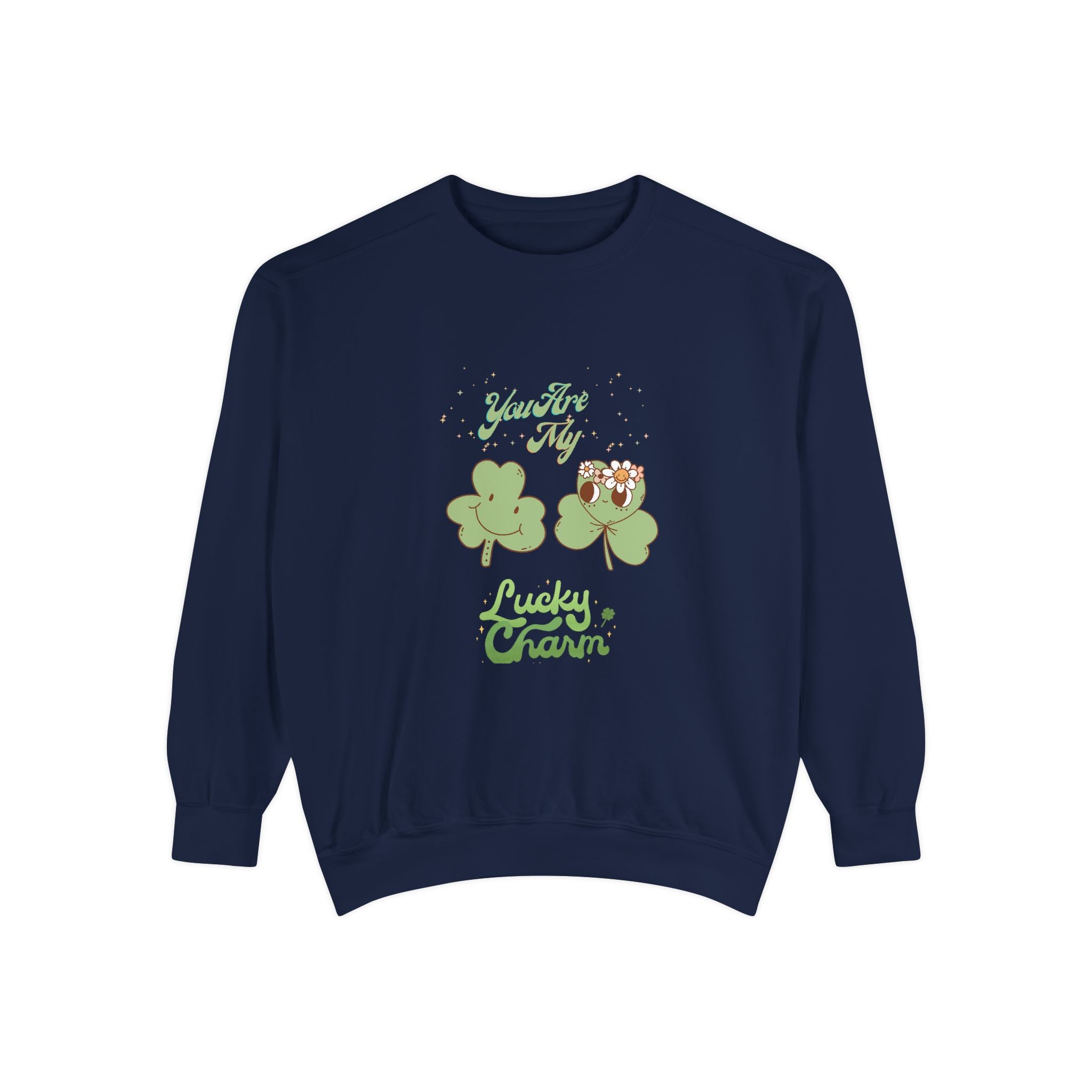 You're My Lucky Charm Sweatshirt - Unisex Garment-Dyed for St. Patrick's Day