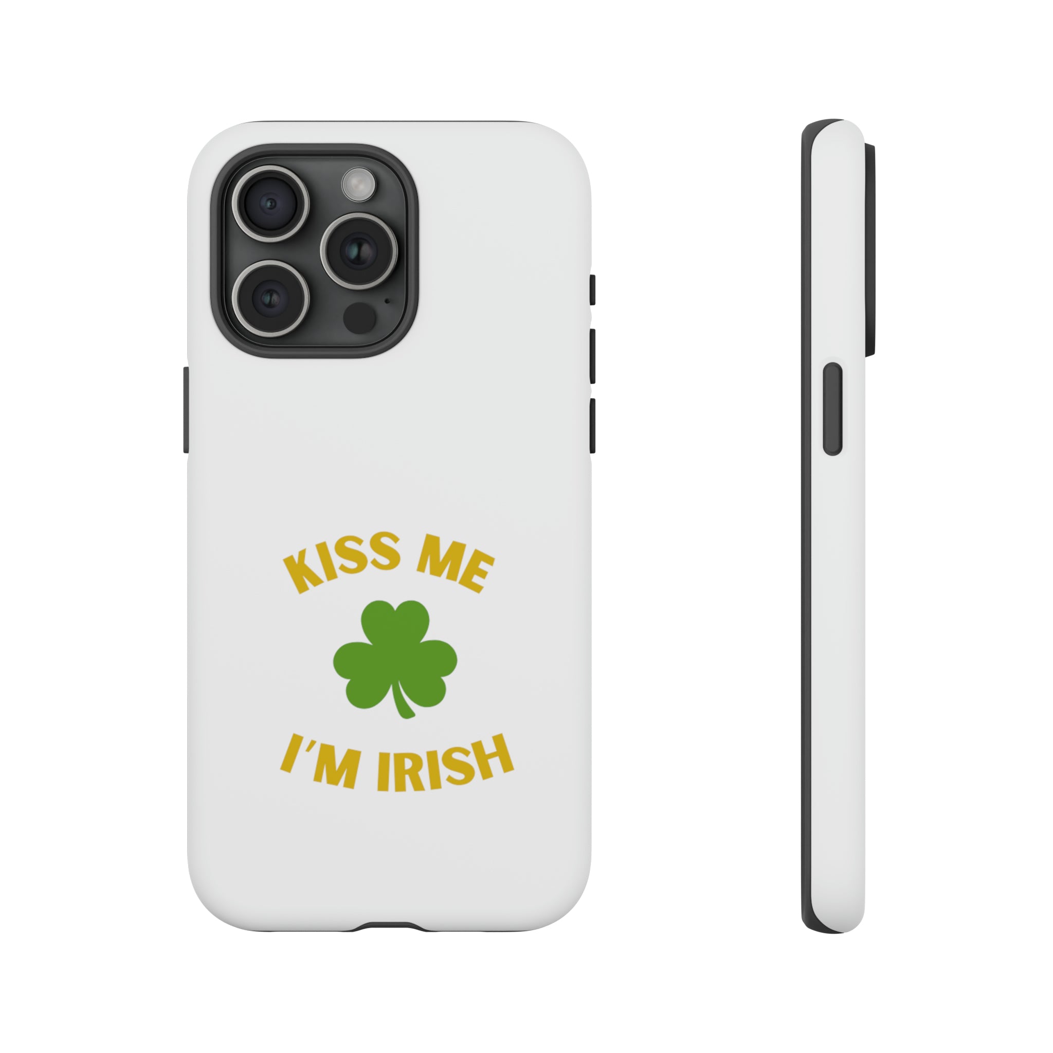 Kiss Me I'm Irish Tough Cases
