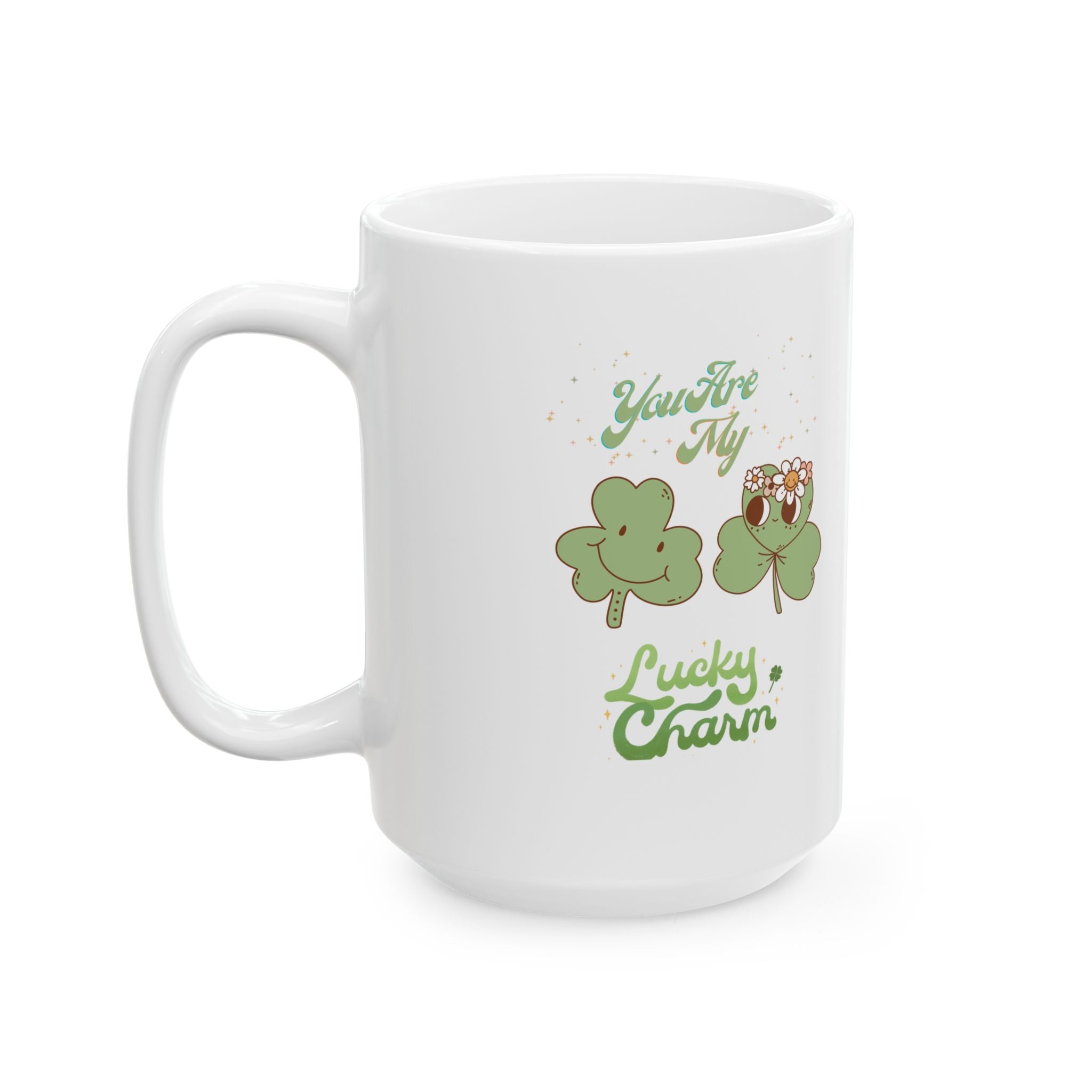 You're My Lucky Charm Ceramic Mug - Perfect for St. Patrick's Day Celebrations