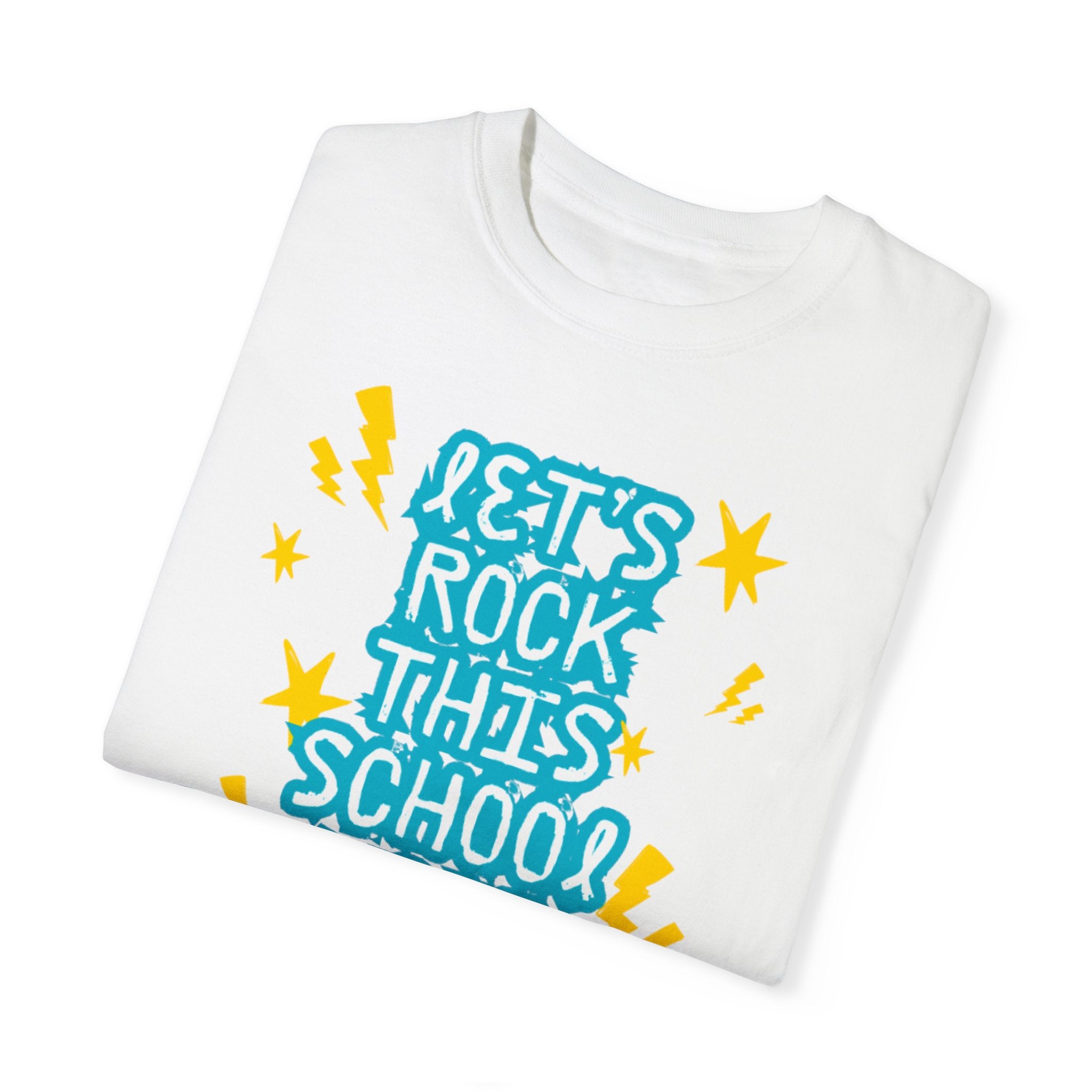 Let's Rock This School Year Unisex Garment-Dyed T-shirt