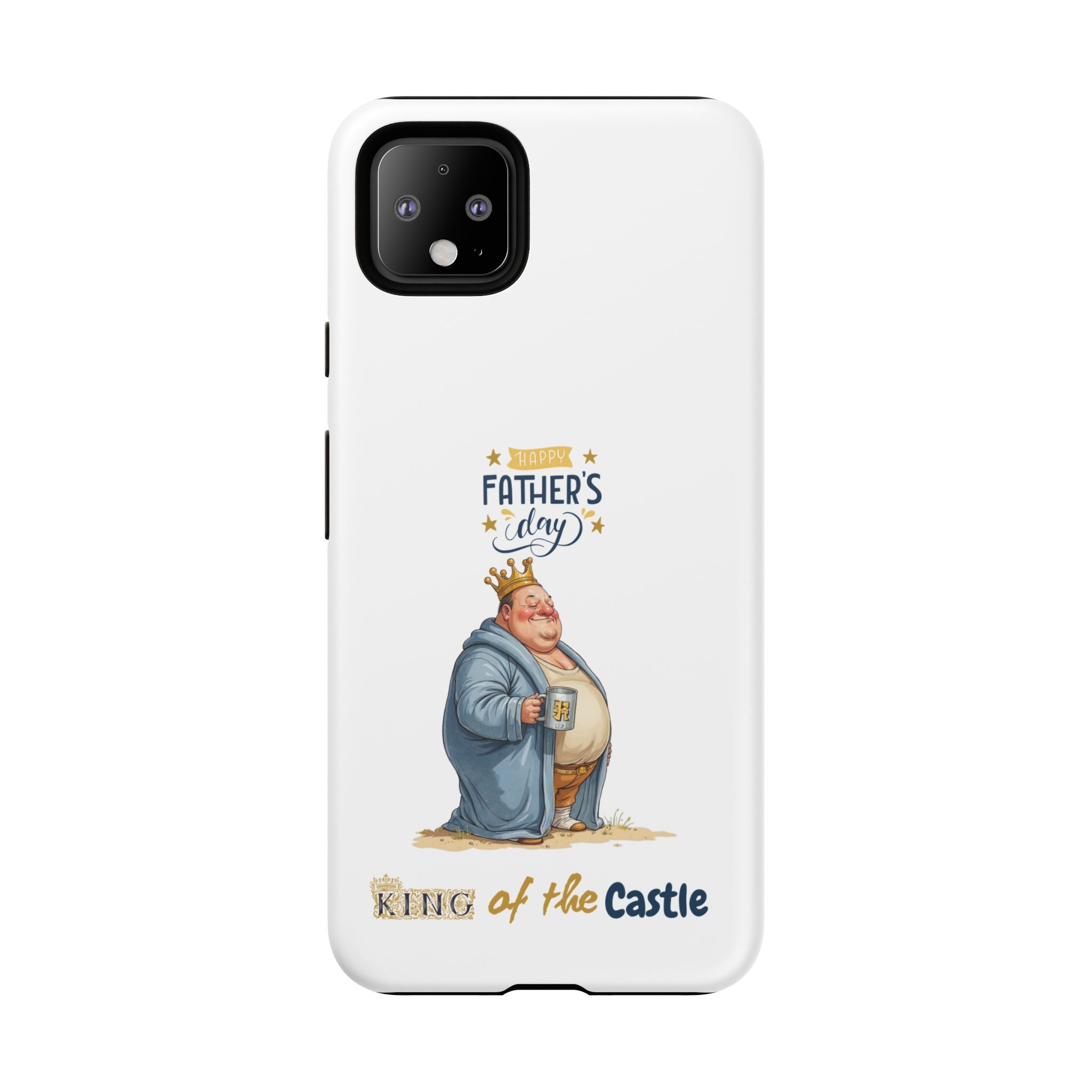 Father's Day King of the Castle Phone Case