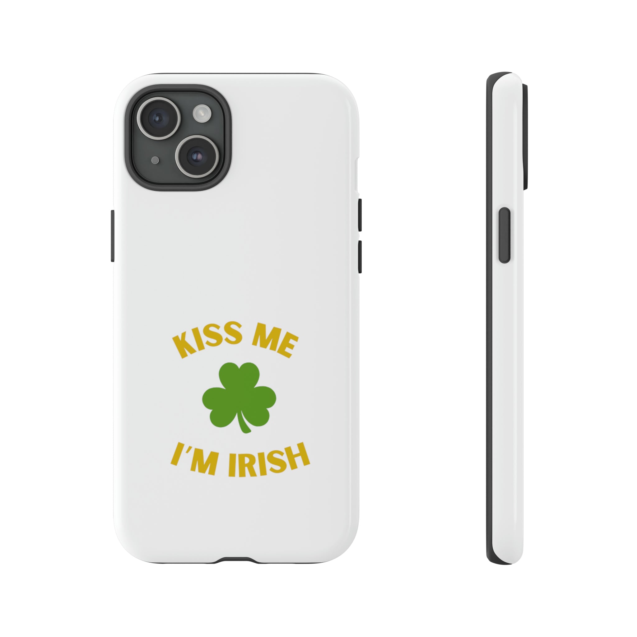 Kiss Me I'm Irish Tough Cases