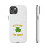 Kiss Me I'm Irish Tough Cases