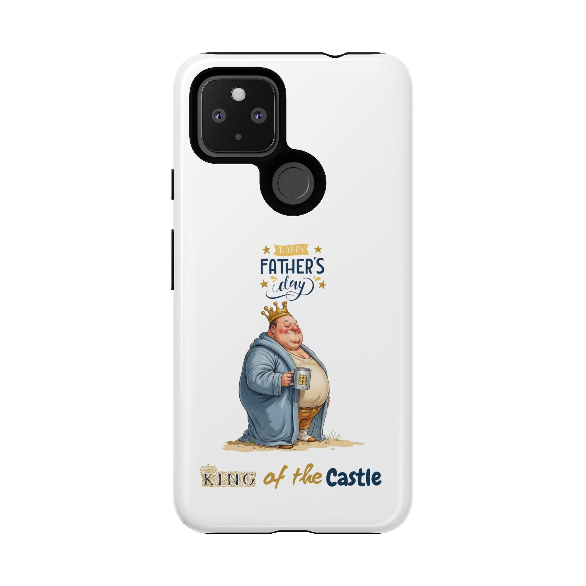 Father's Day King of the Castle Phone Case