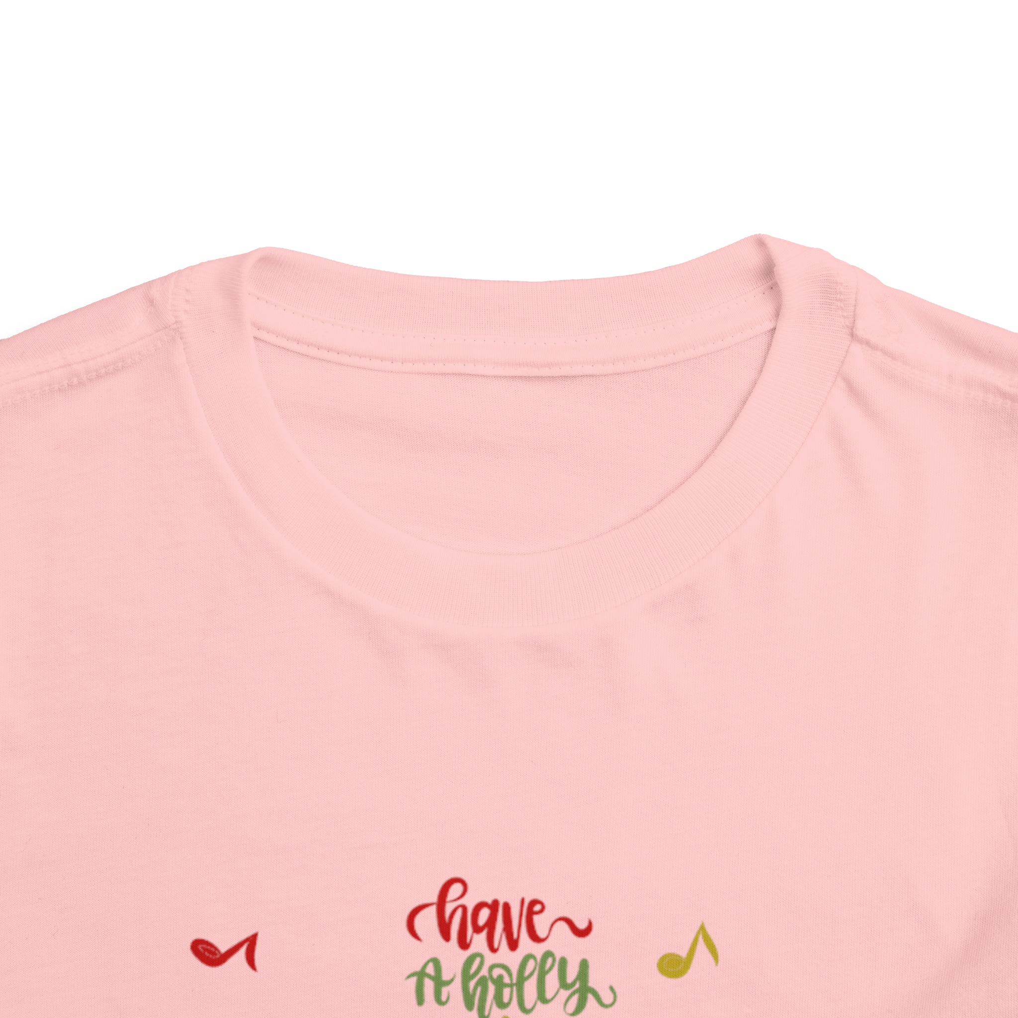 Have A  Holly Jolly ChristmasToddler Short Sleeve Tee