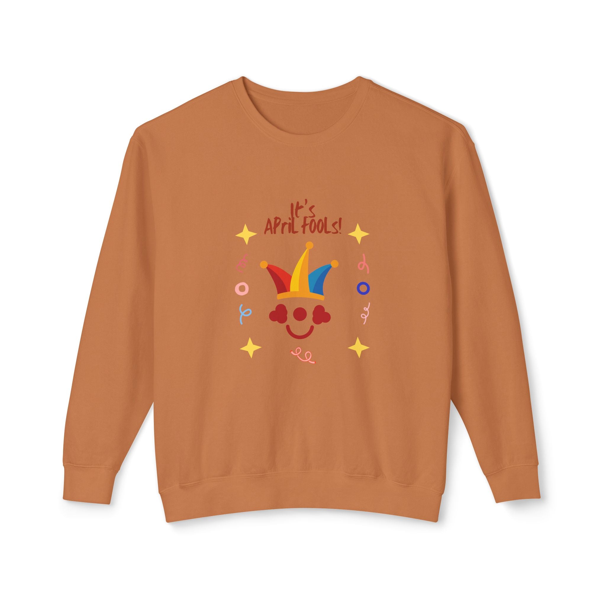 It's April Fool's Day!  Unisex Lightweight Crewneck Sweatshirt