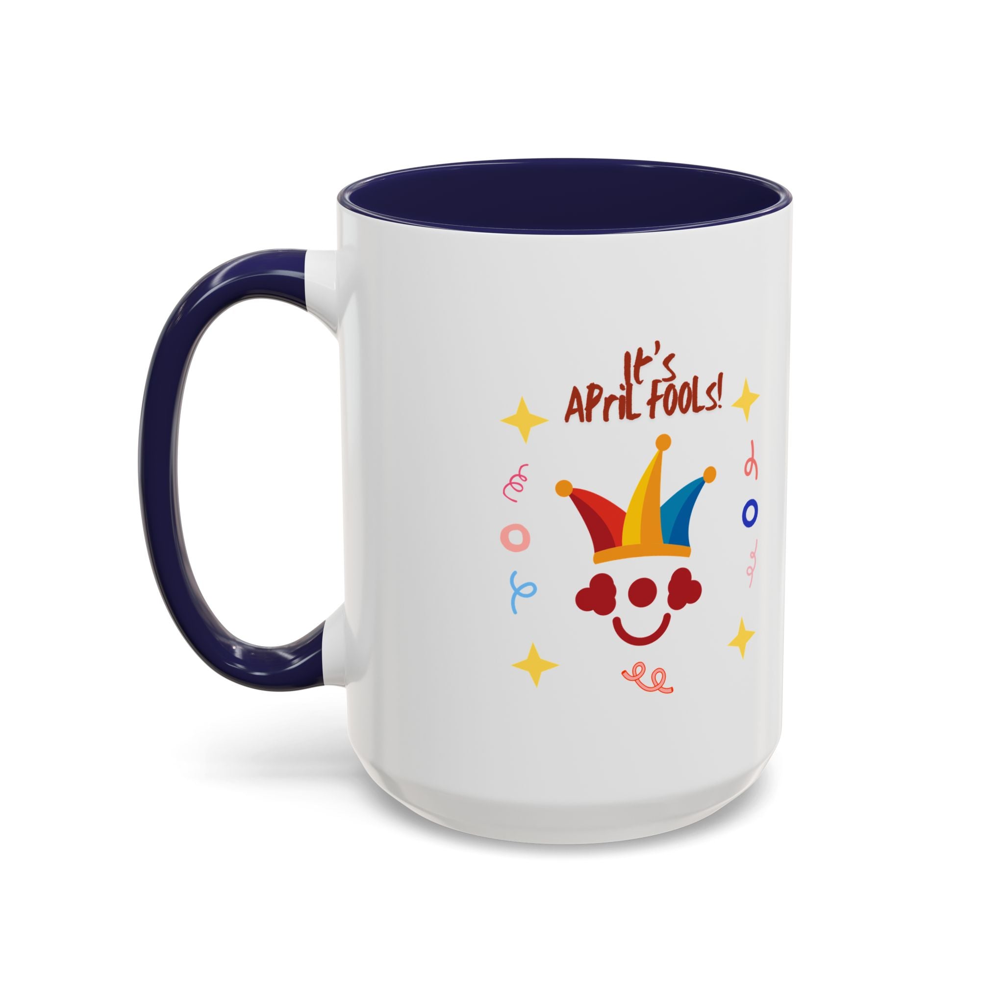 It's April Fool's Day! Coffee Mug
