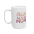 Our First Mother's Day  Ceramic Mug