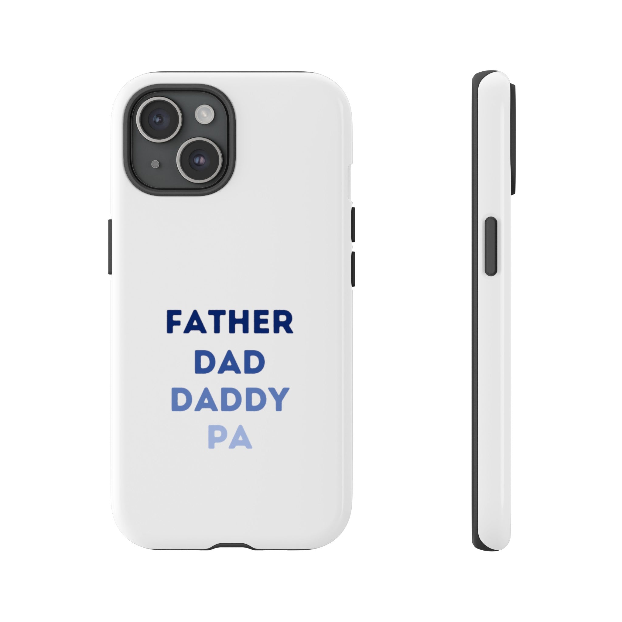 Father Dad Daddy Pa Tough Cases