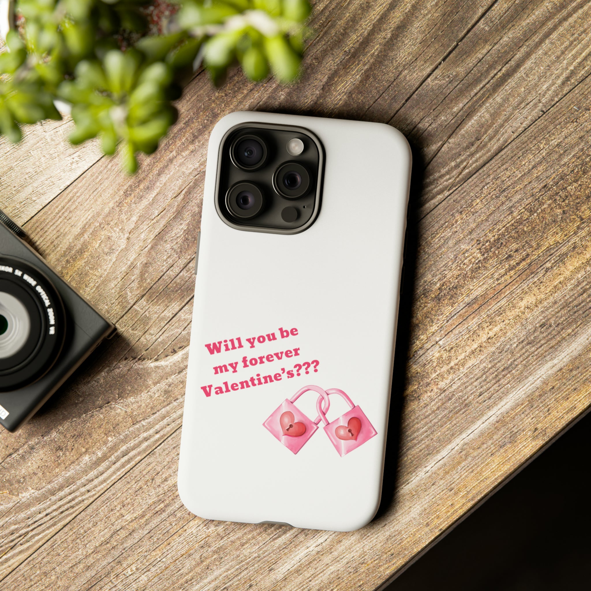 Will You Be My Forever Valentine?? Tough Cases