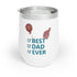Best Dad Ever Chill Wine Tumbler