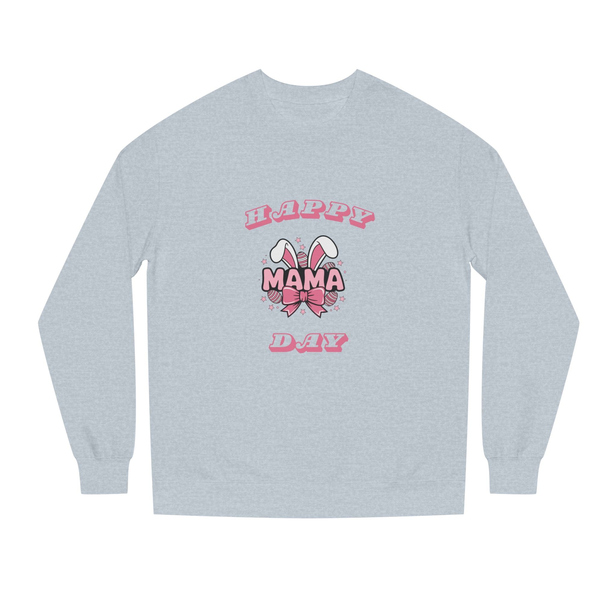 Happy Mamma Day Unisex Crew Neck Sweatshirt