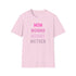 Mom Momma Mommy Mother Unisex Softstyle T-Shirt