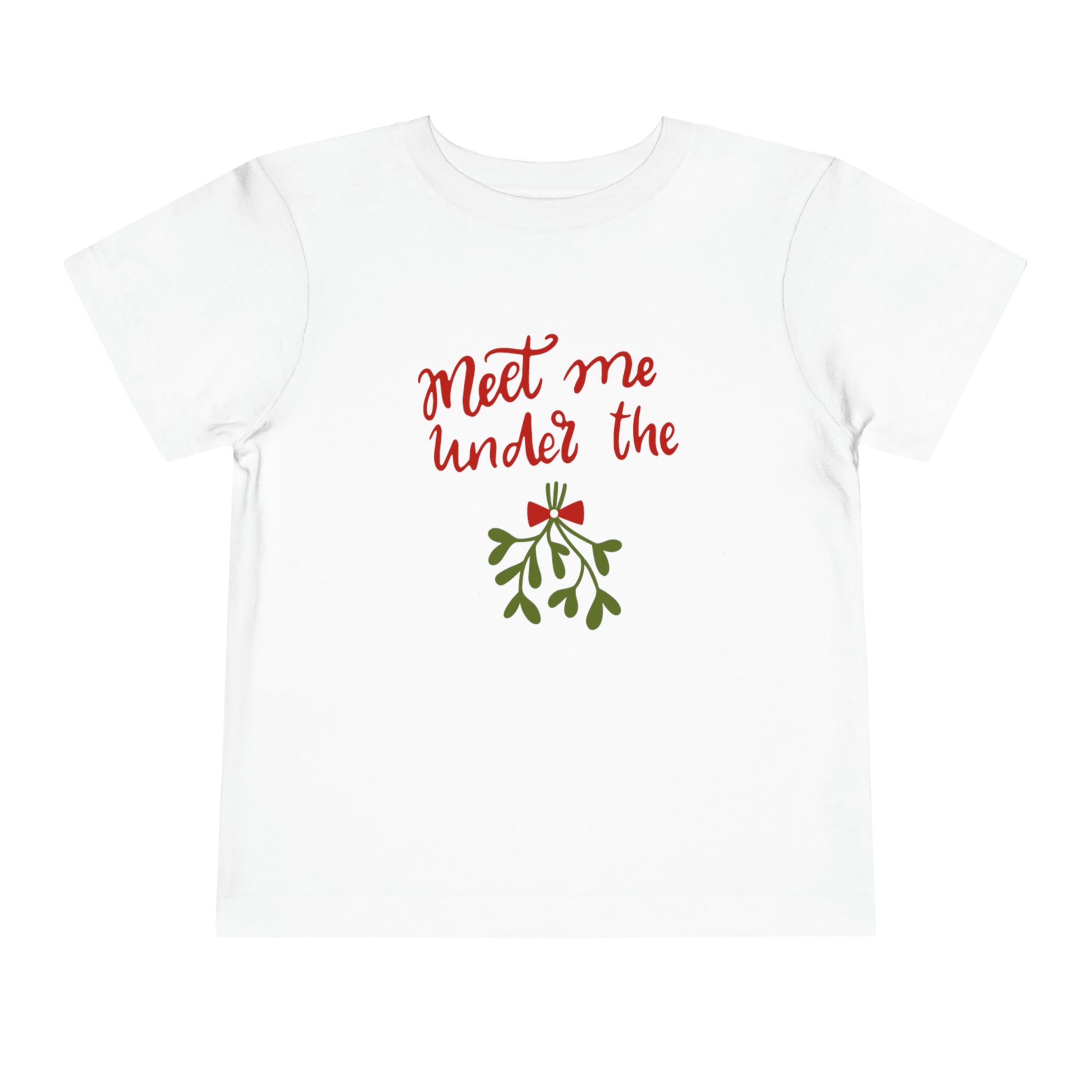Meet Me Under The Mistletoe Toddler Short Sleeve Tee