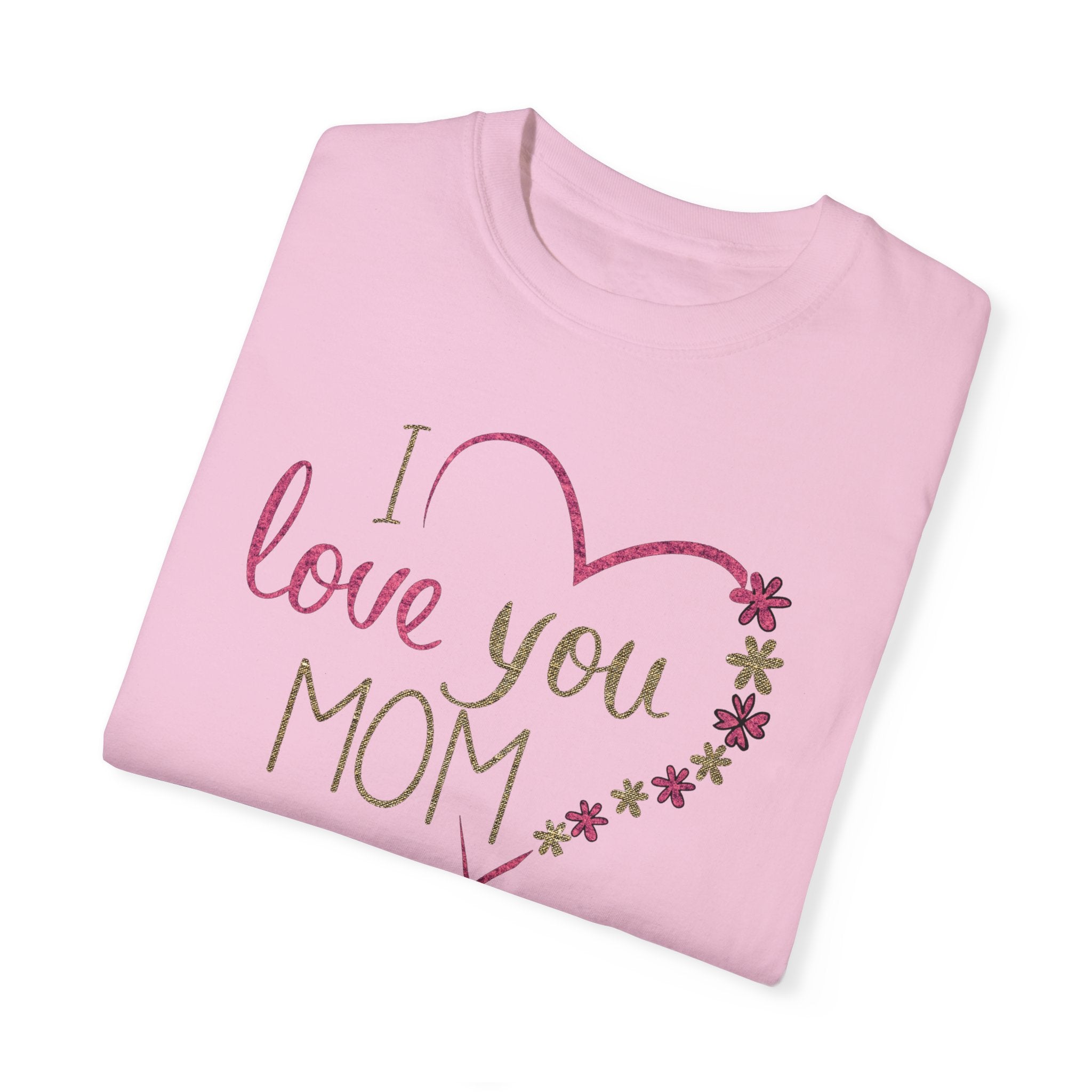 Mom, Happy Mother's Day Unisex Garment-Dyed T-shirt