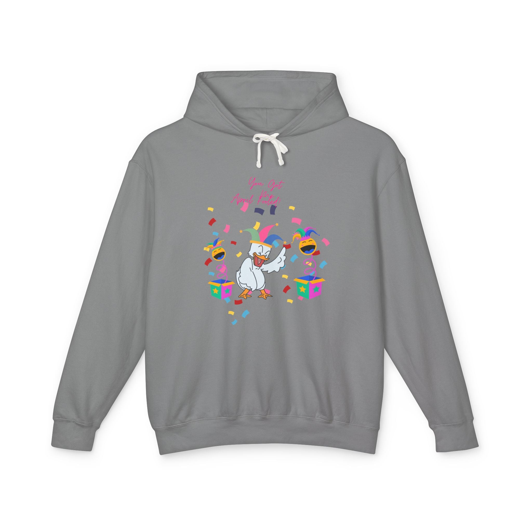 You Got Me April Fooled Unisex Lightweight Hooded Sweatshirt