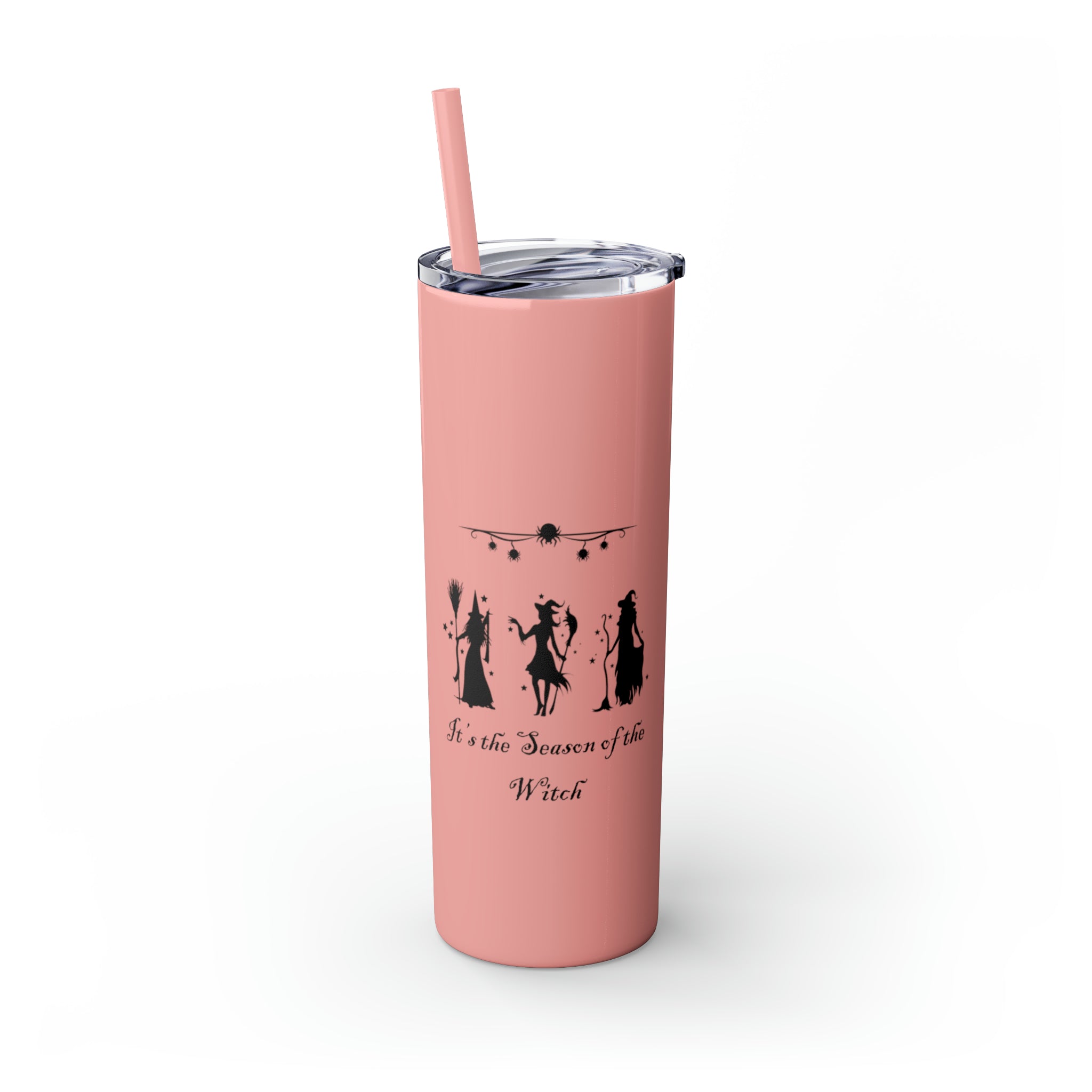 It's The Season of the Witch Skinny Tumbler with Straw, 20oz