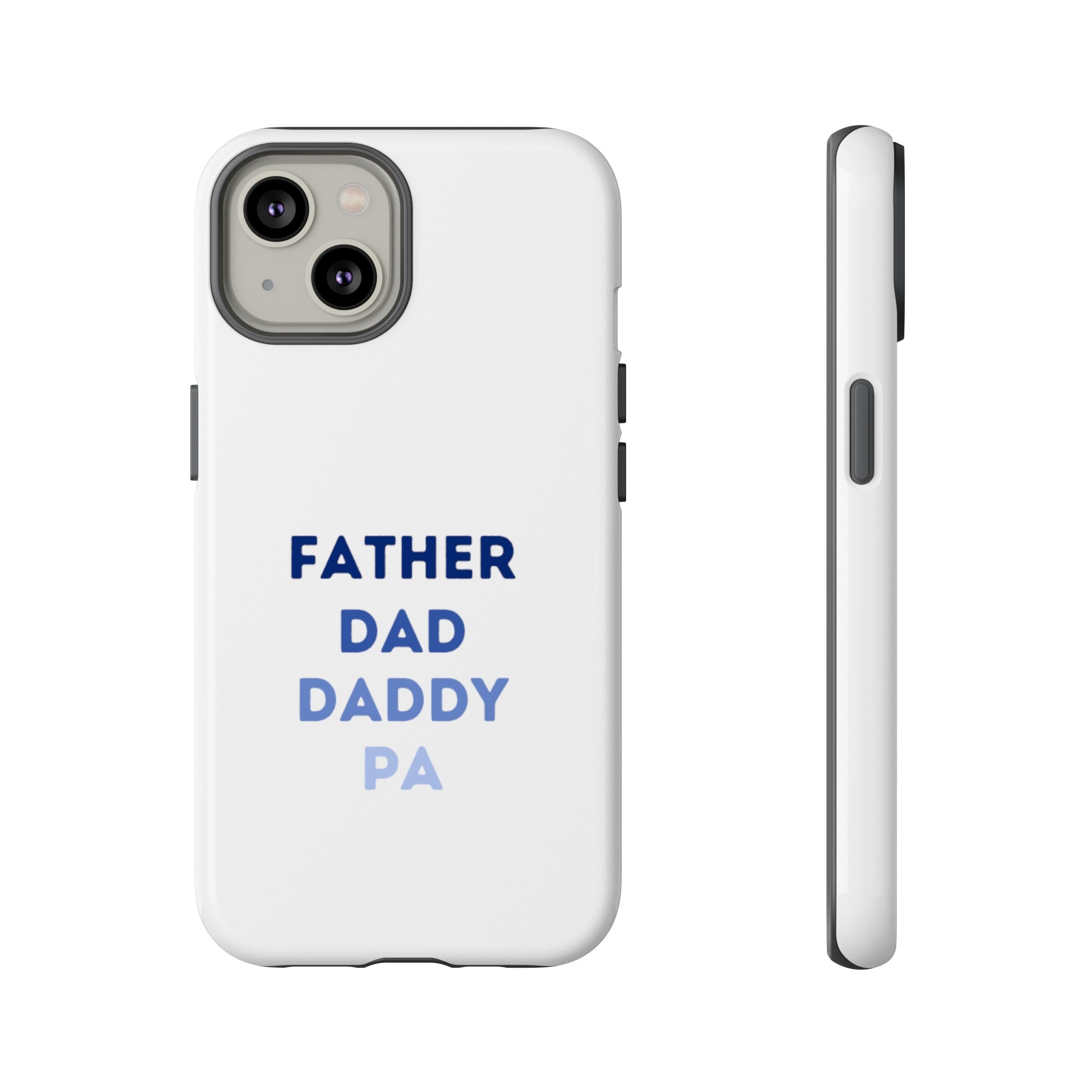 Father Dad Daddy Pa Tough Cases