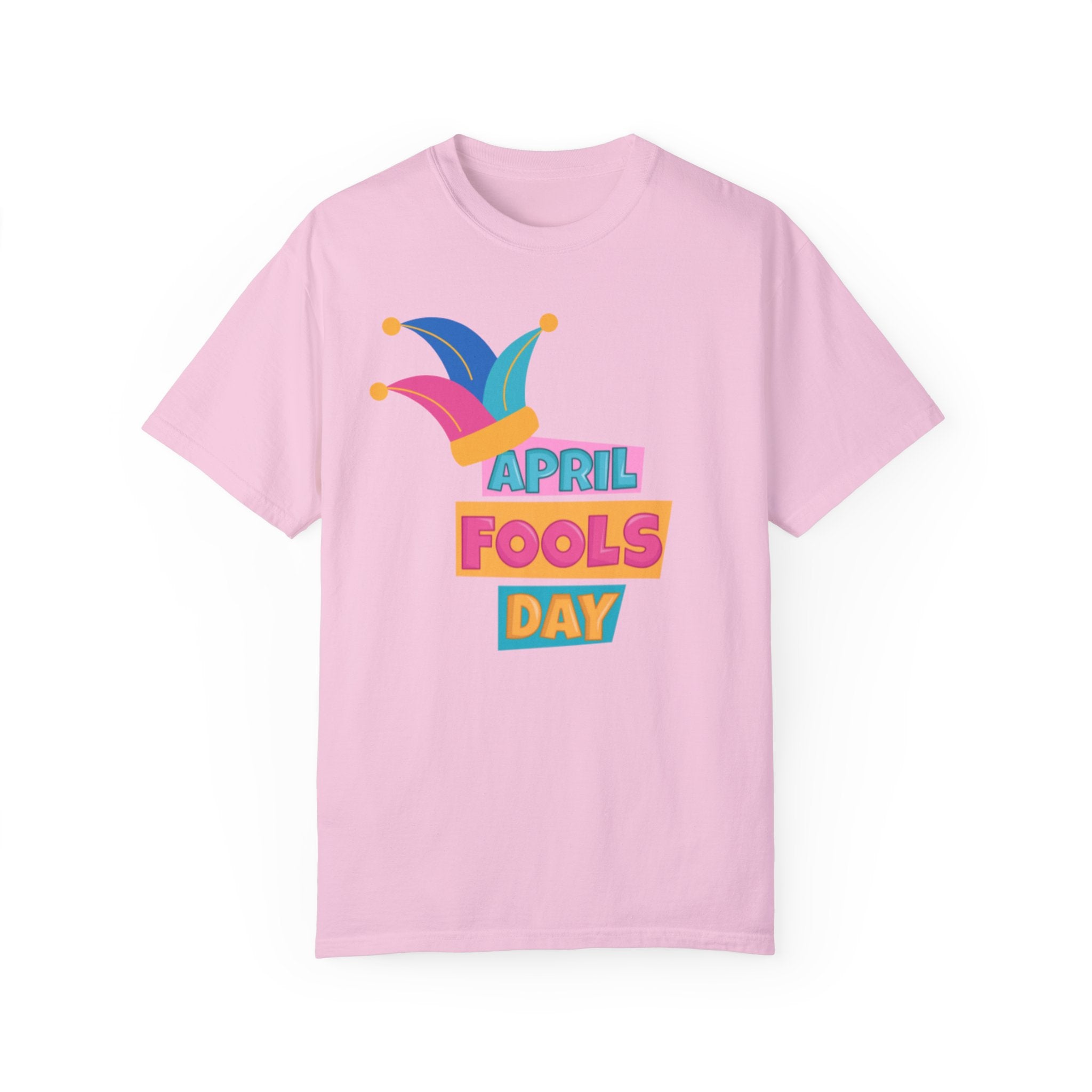 All Fool's Day Unisex Garment-Dyed T-shirt