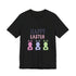 Have A Bunny-tastic  Easter Unisex Jersey Short Sleeve Tee