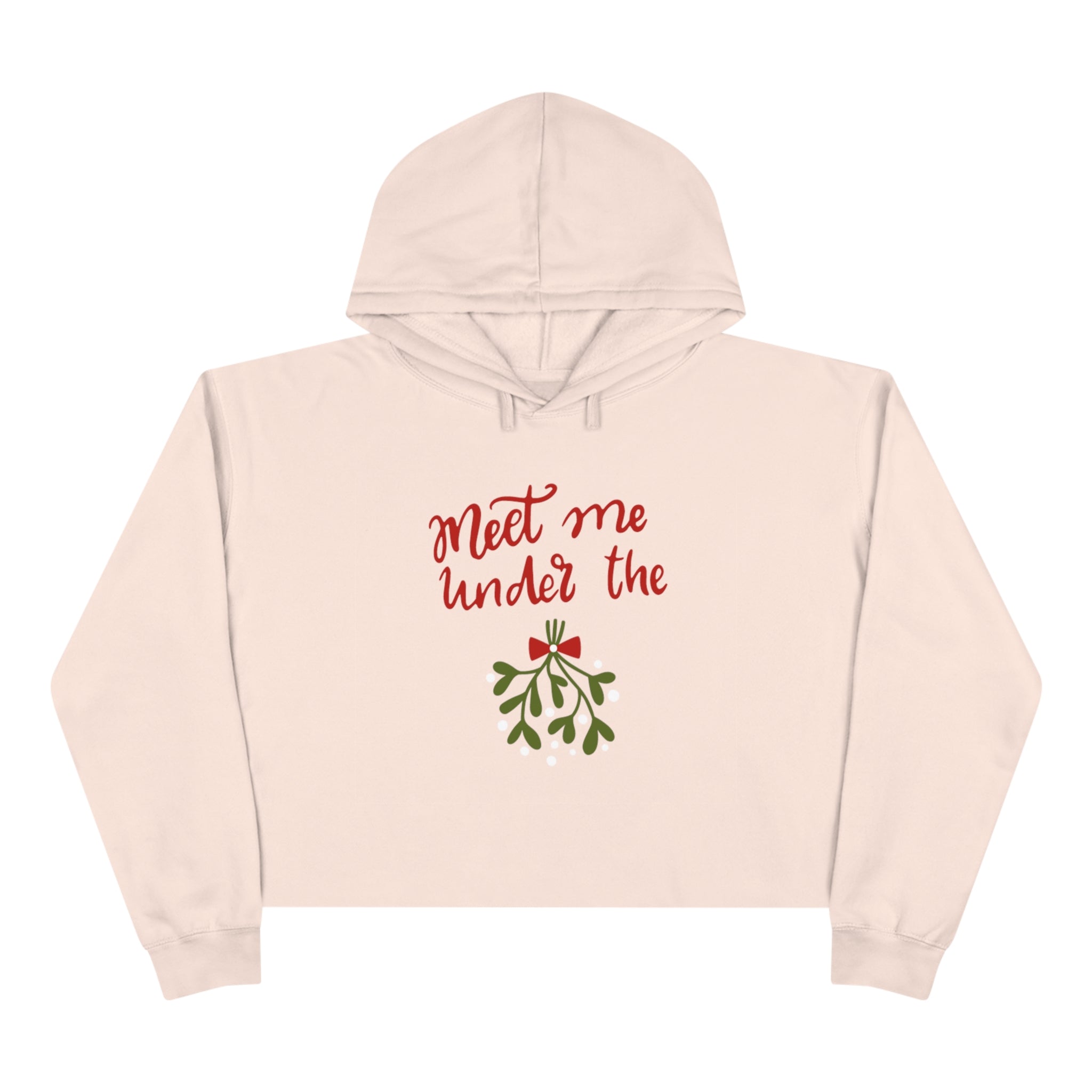 Meet Me Under The Mistletoe Crop Hoodie