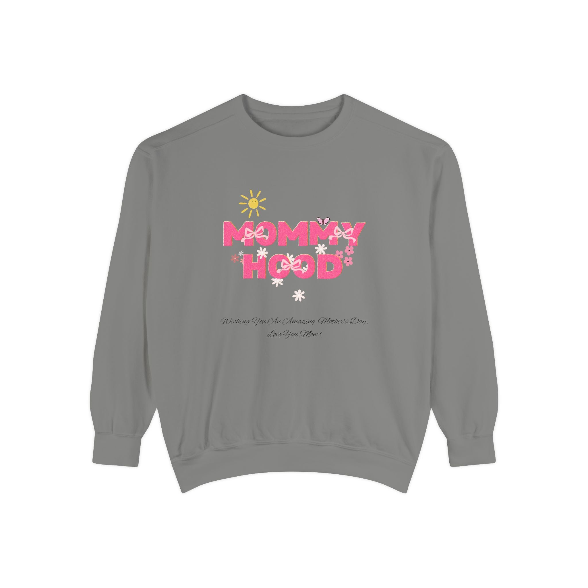 Mommy Hood Unisex Garment-Dyed Sweatshirt