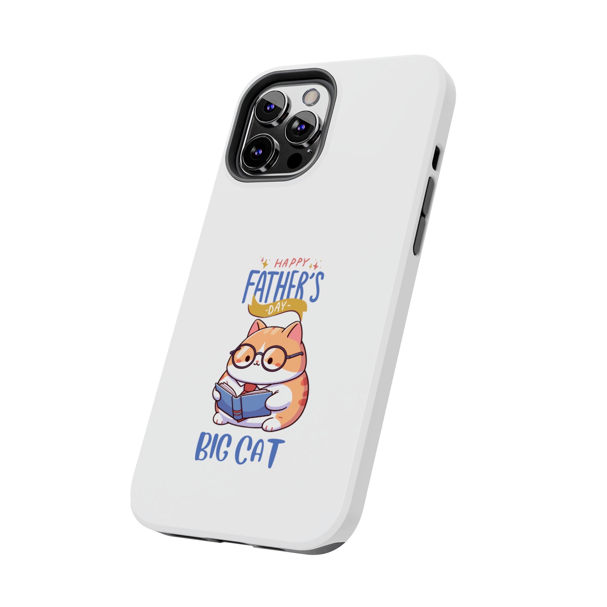 Happy Father's Day Big Cat Tough Phone Cases