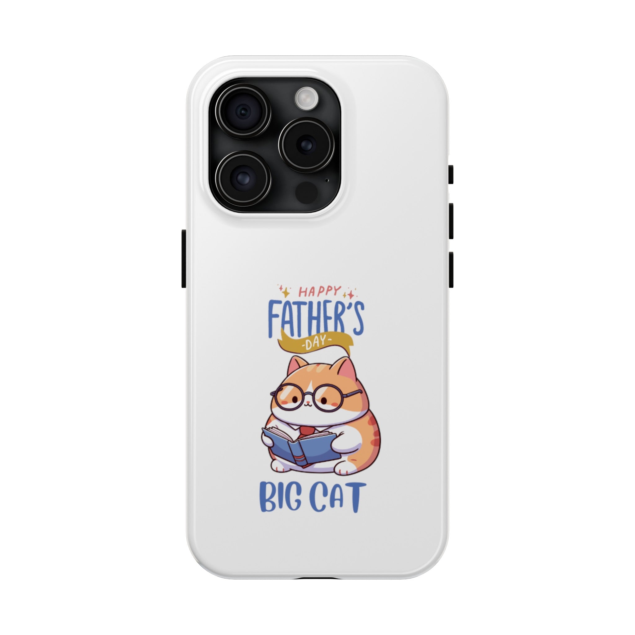 Happy Father's Day Big Cat Tough Phone Cases