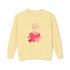 Be My Sweetheart Unisex Lightweight Crewneck Sweatshirt