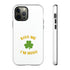 Kiss Me I'm Irish Tough Cases