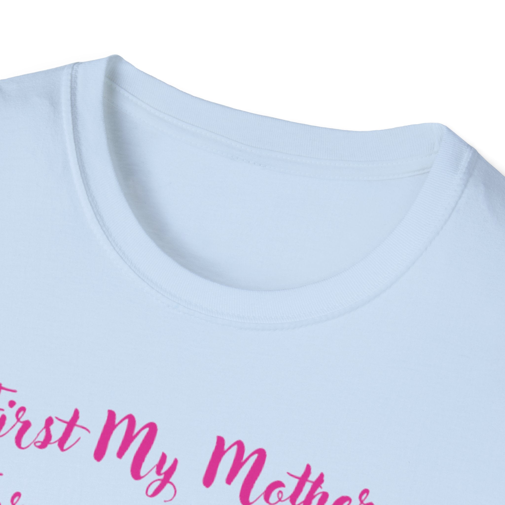 First My Mother Forever My Friend Unisex Softstyle T-Shirt