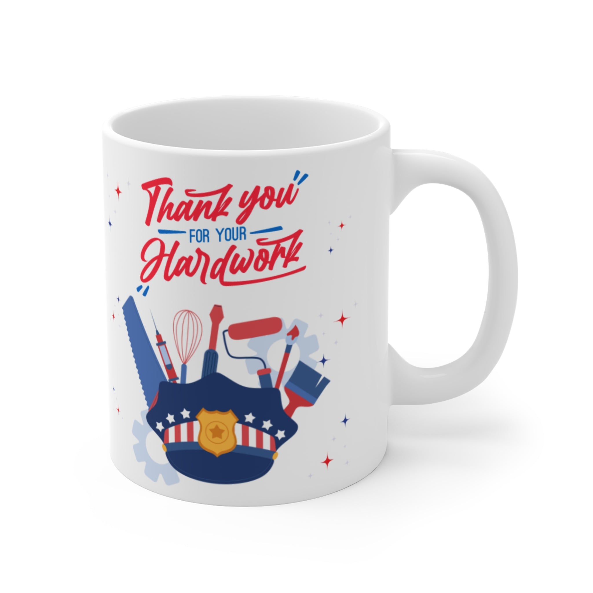 Thank You For Your Hard Work Mug 11oz