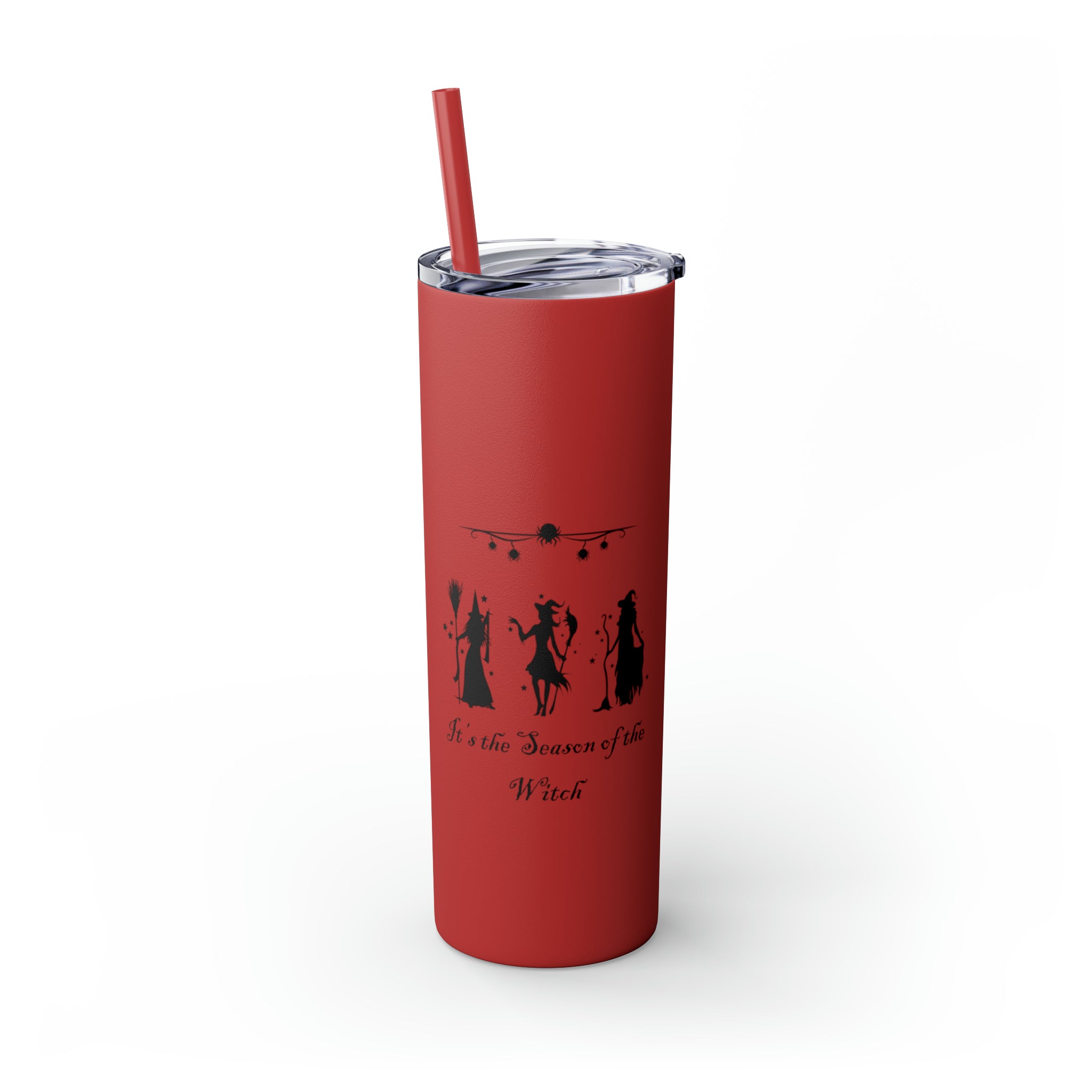 It's The Season of the Witch Skinny Tumbler with Straw, 20oz