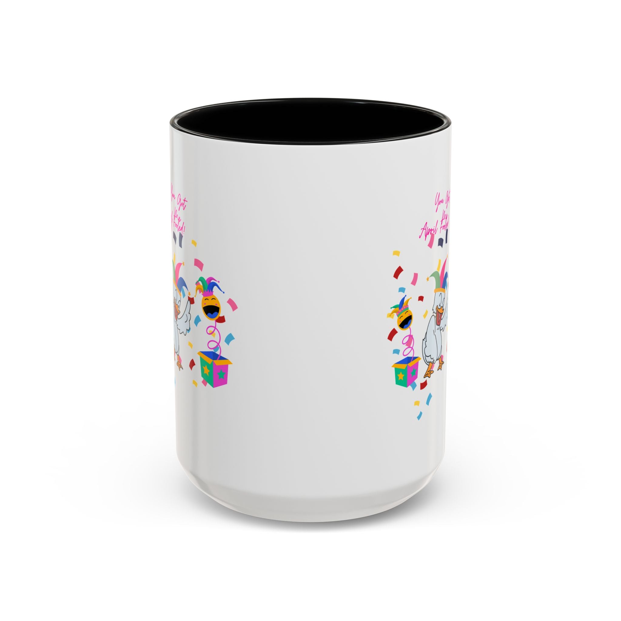 You Got Me April Fooled! Accent Coffee Mug