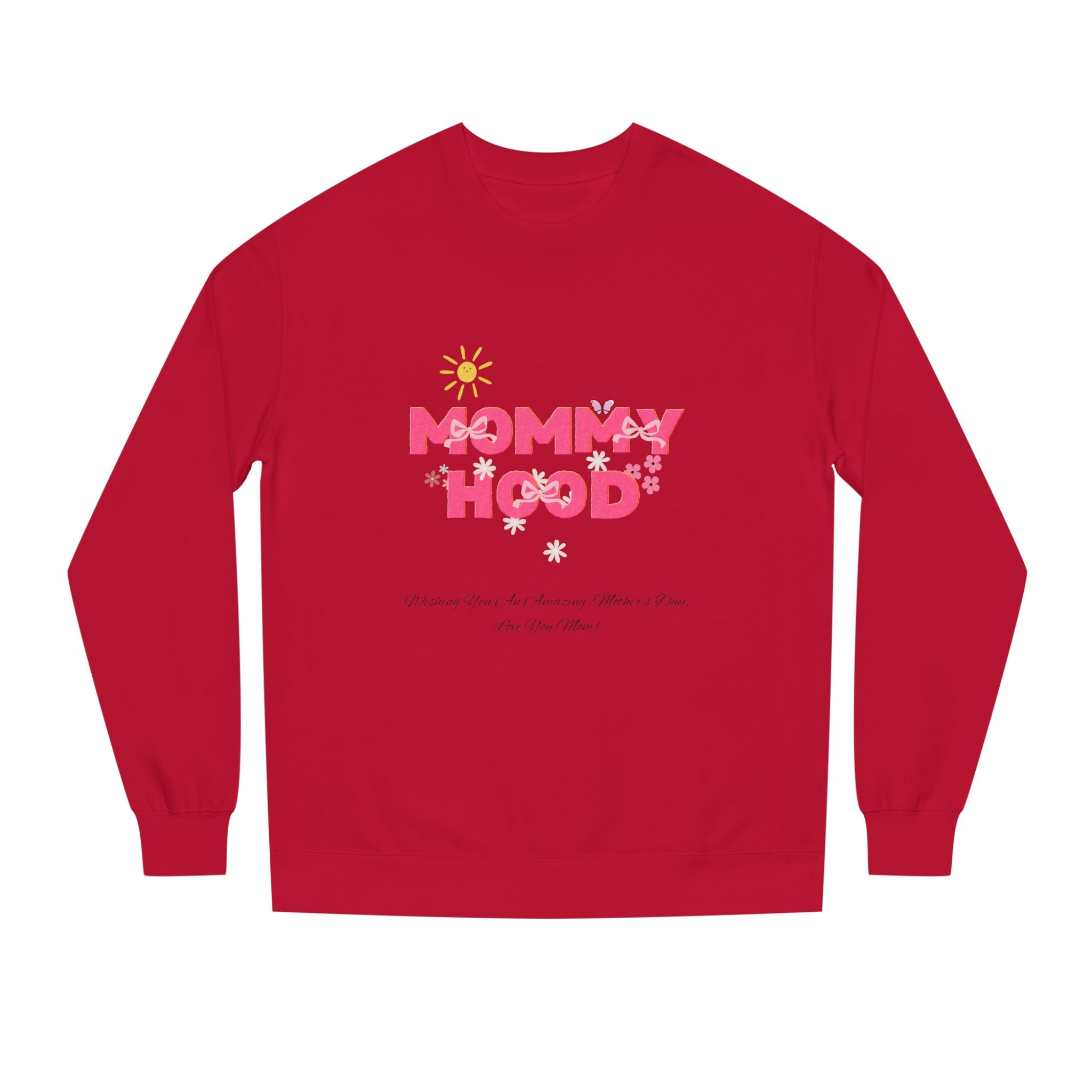 Mommy Hood Unisex Crew Neck Sweatshirt