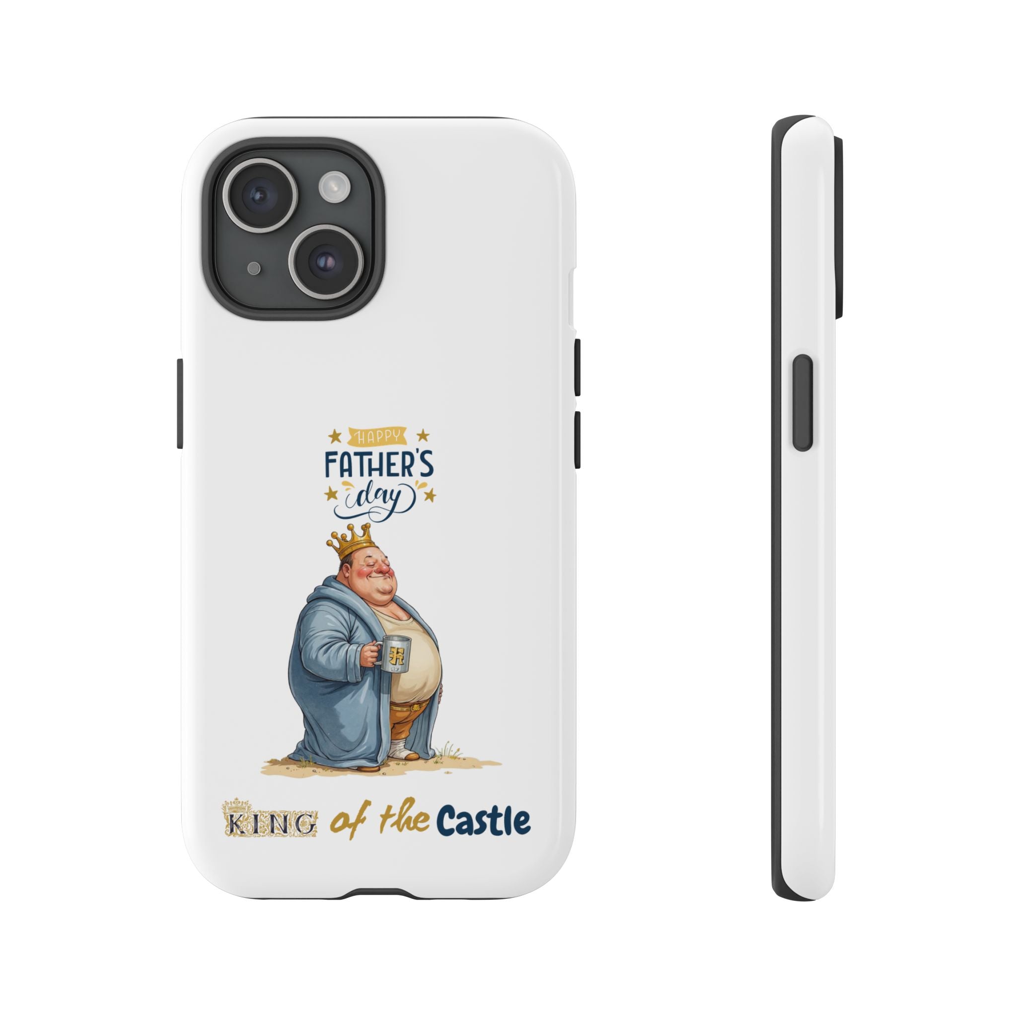 Father's Day King of the Castle Phone Case