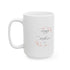 Happy Mom's Day Ceramic Mug - 11oz & 15oz