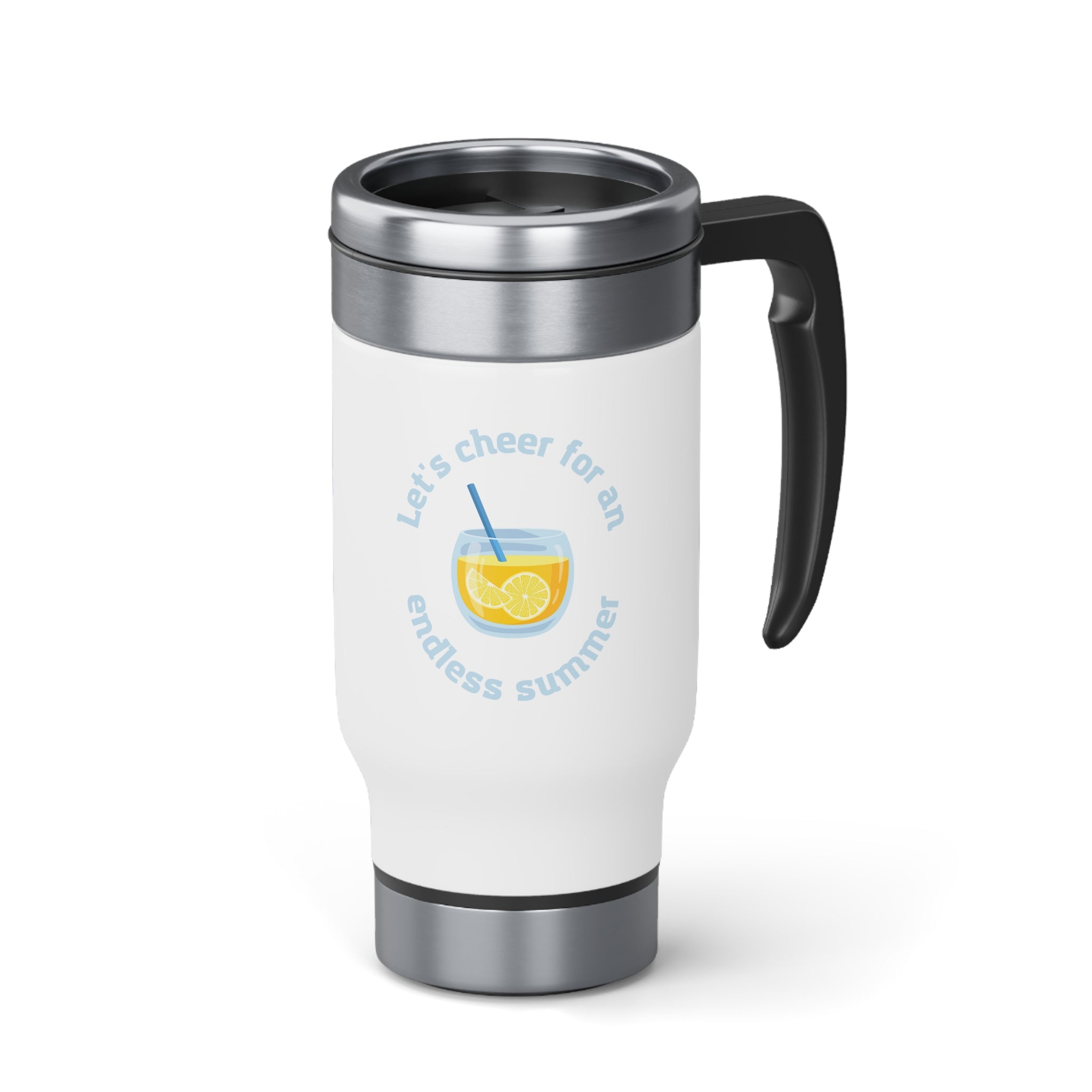 Let's Cheer For An Endless Summer Stainless Steel Travel Mug with Handle, 14oz