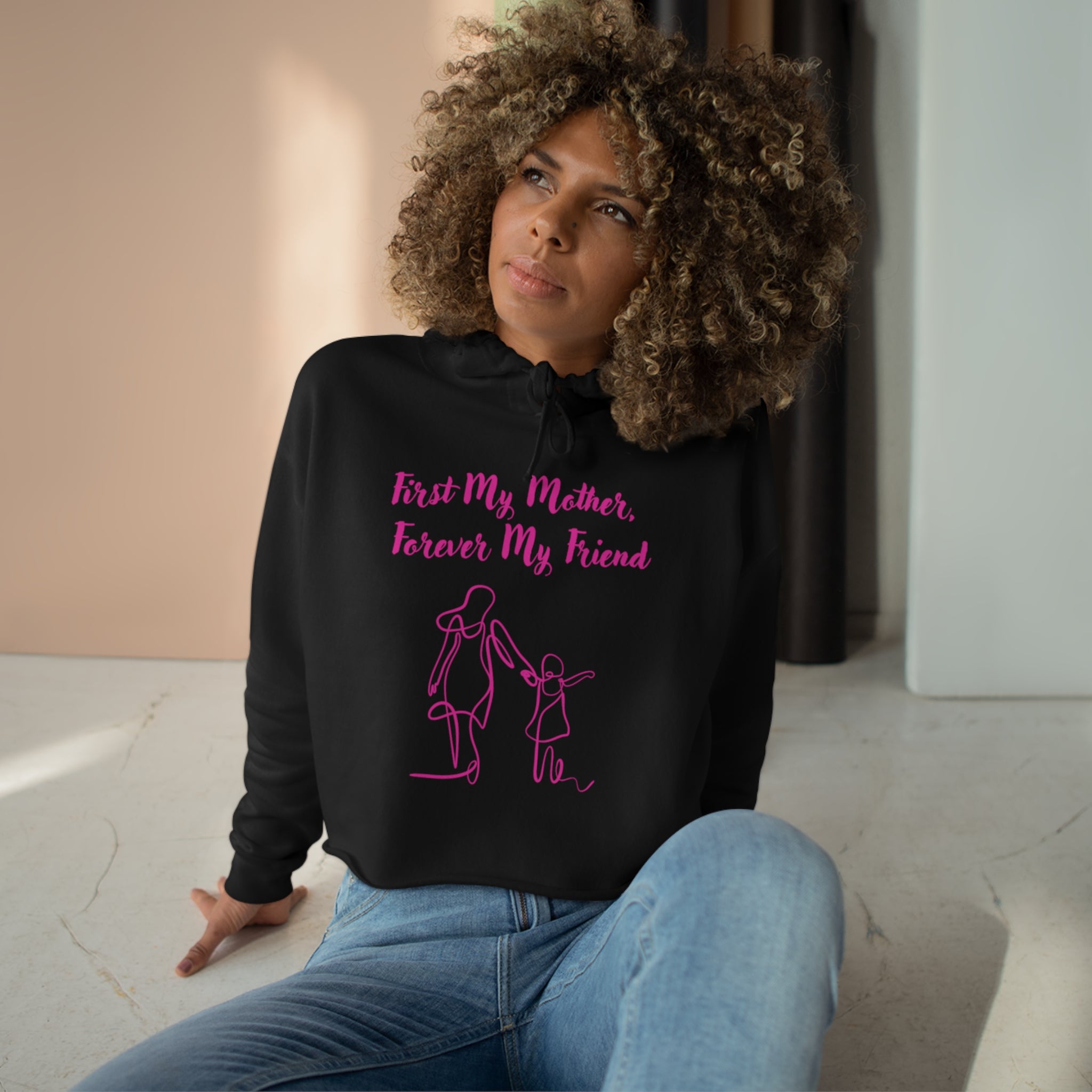 First My Mother Forever My Friend Crop Hoodie