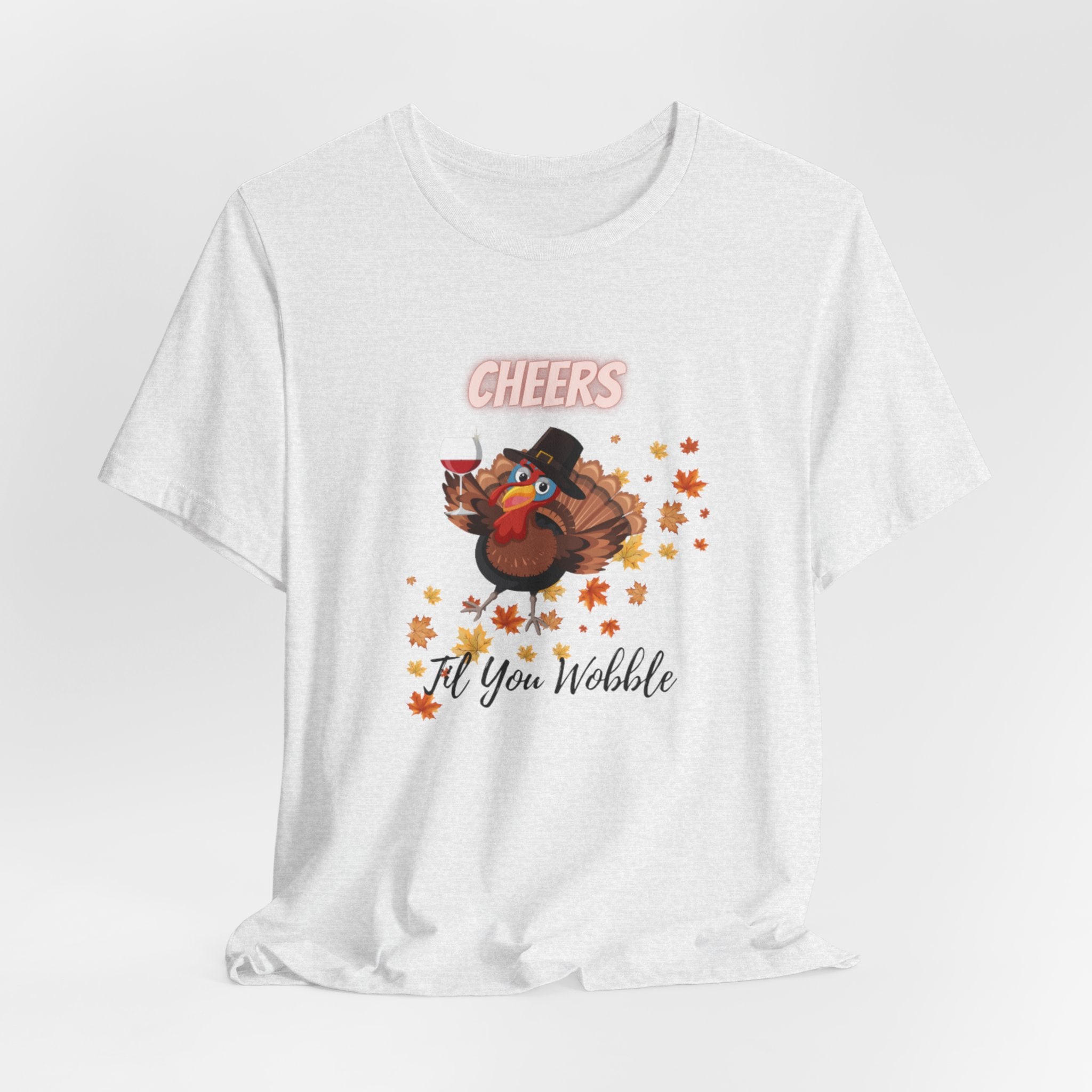 Cheers Til You Wobble Unisex Jersey Short Sleeve Tee