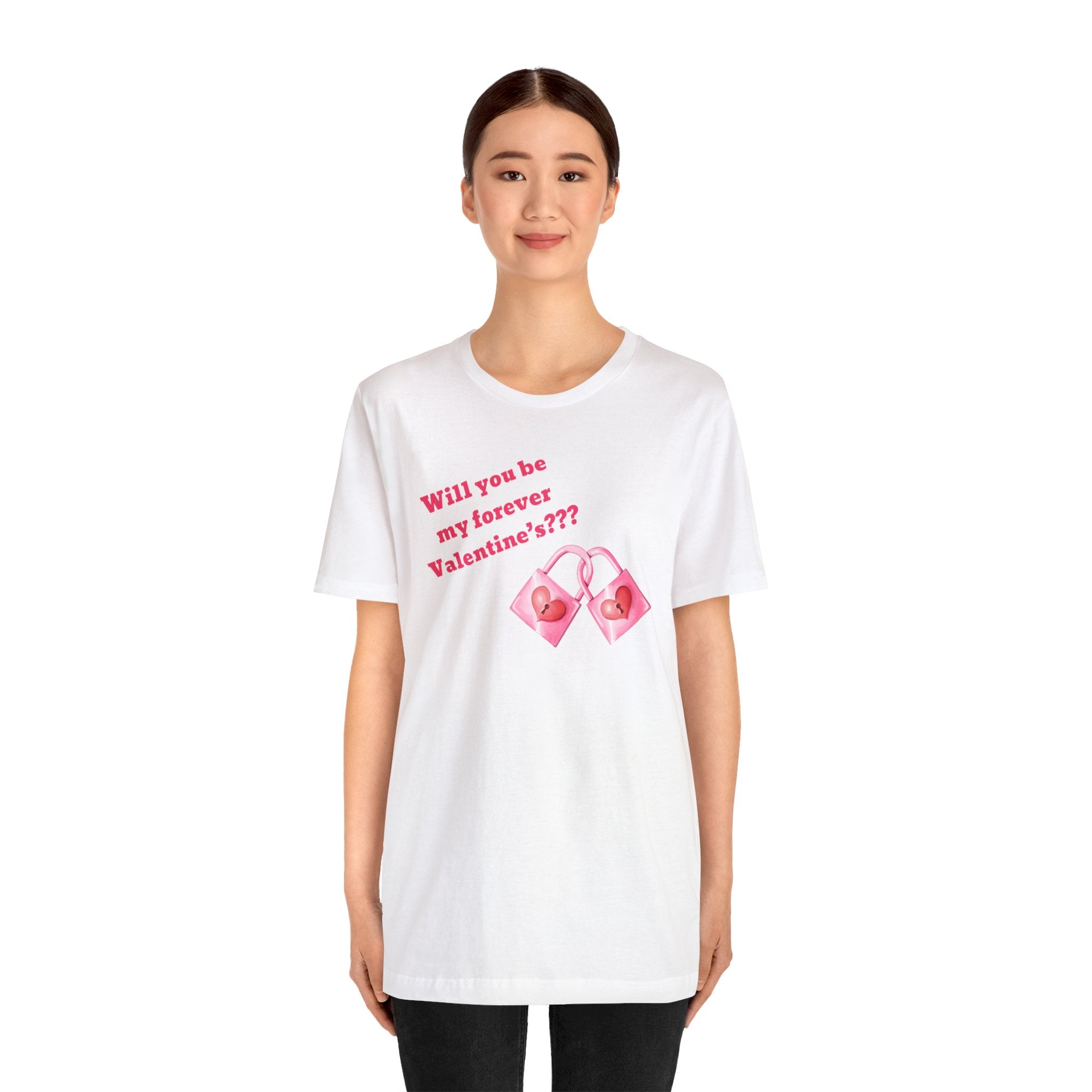 Will You Be My Forever Valentine?? Unisex Jersey Short Sleeve Tee