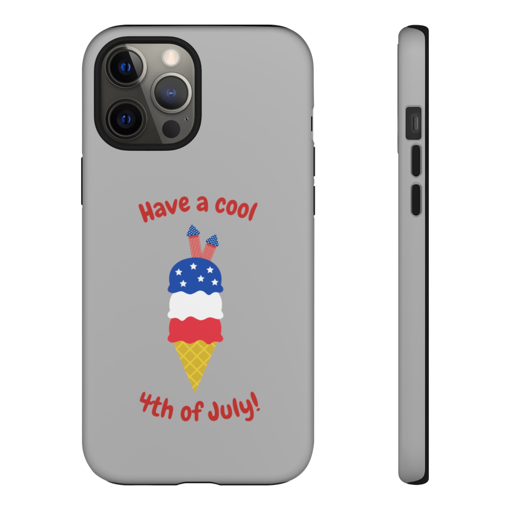 Have A Cool 4th Of July Tough Cases