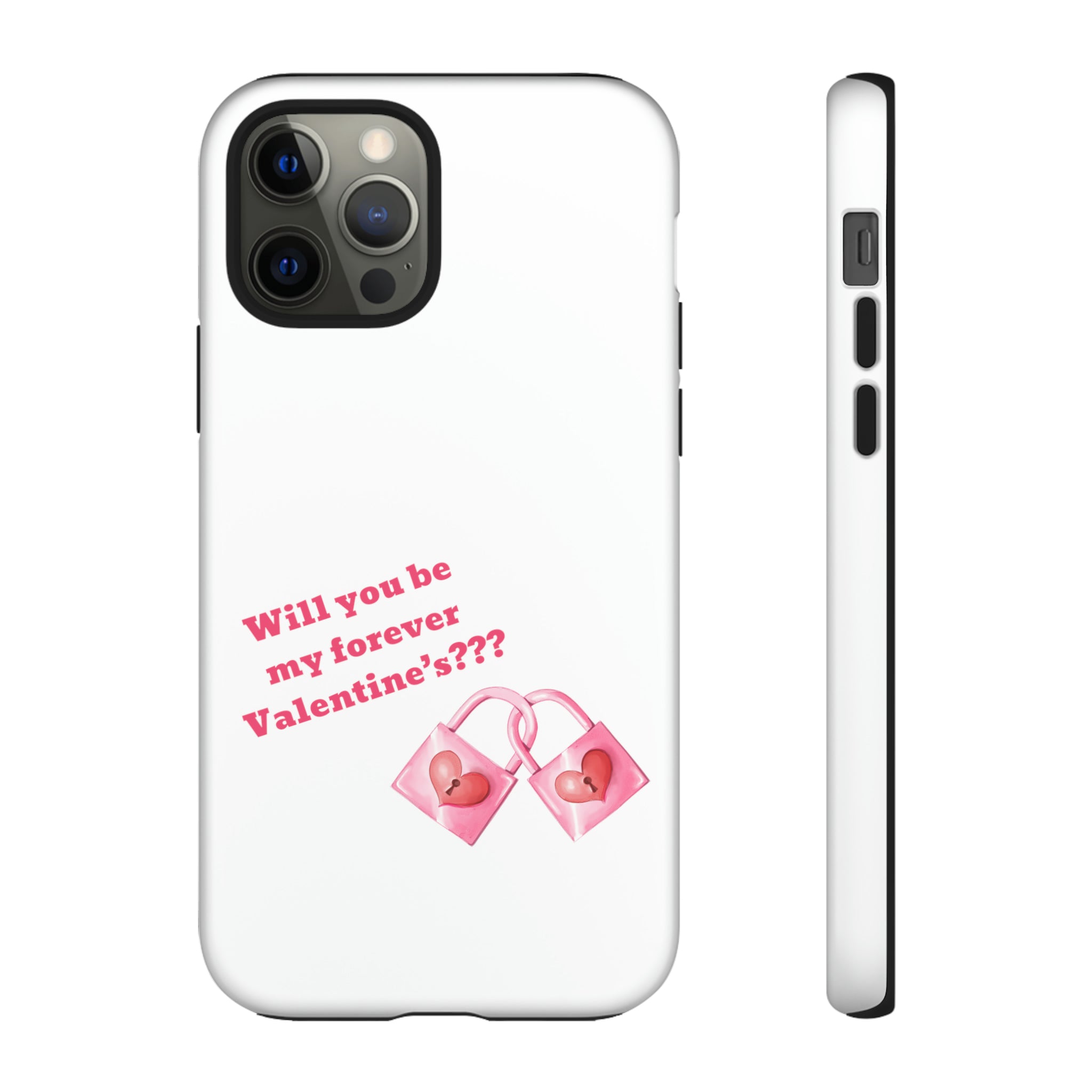 Will You Be My Forever Valentine?? Tough Cases