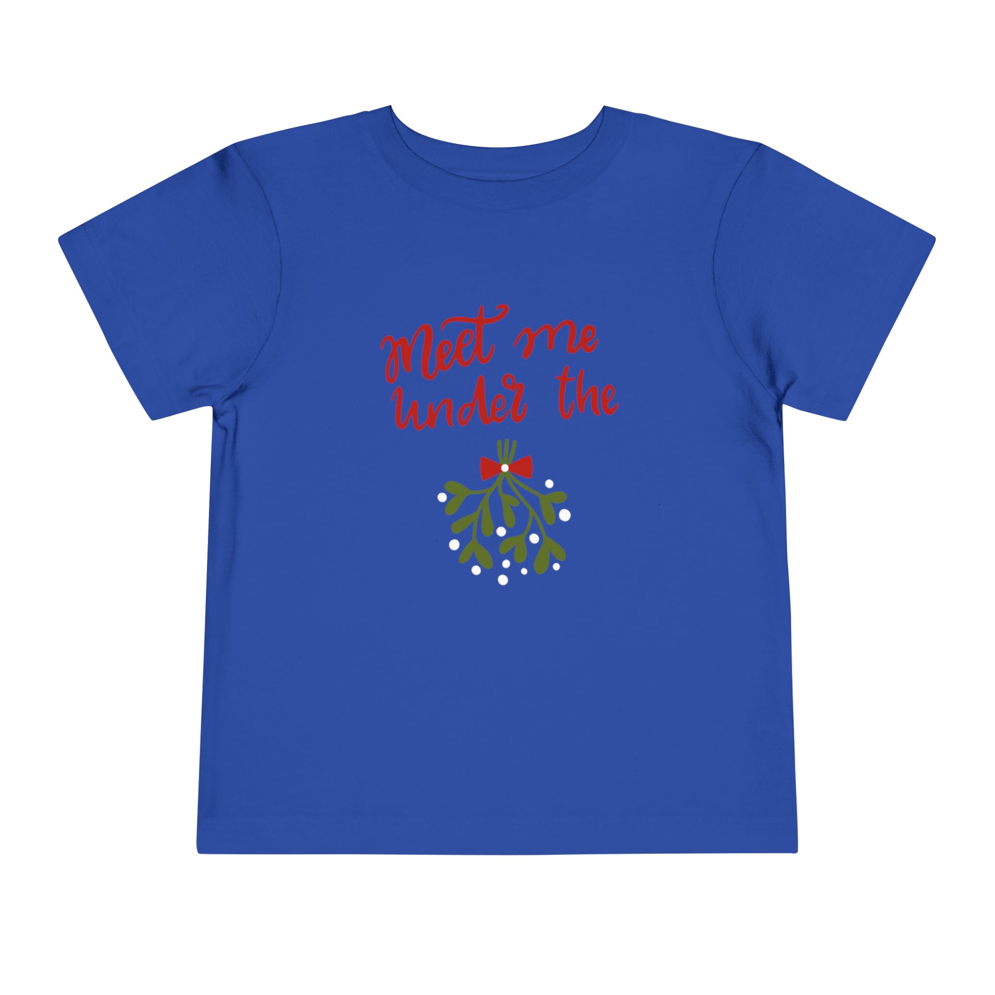 Meet Me Under The Mistletoe Toddler Short Sleeve Tee